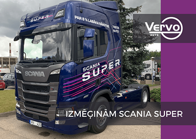 Vervo Auto izmēģina jaudīgo Scania Super kravas automašīnu